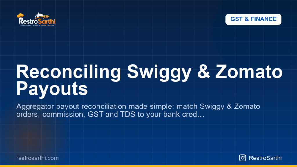 Reconciling Swiggy & Zomato Payouts