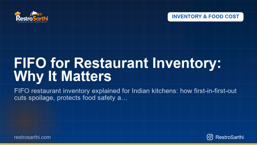 FIFO for Restaurant Inventory: Why It Matters