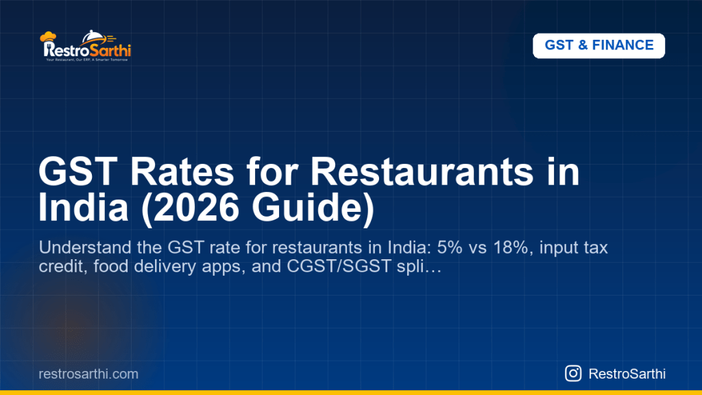 GST Rates for Restaurants in India (2026 Guide)
