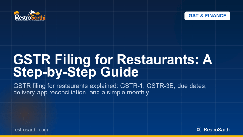 GSTR Filing for Restaurants: A Step-by-Step Guide