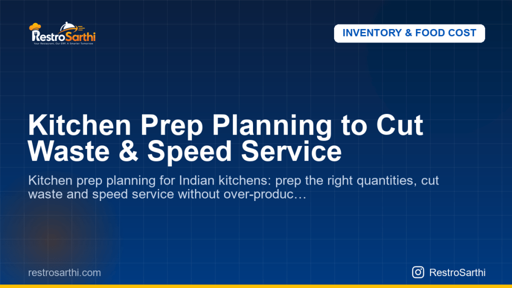 Kitchen Prep Planning to Cut Waste & Speed Service