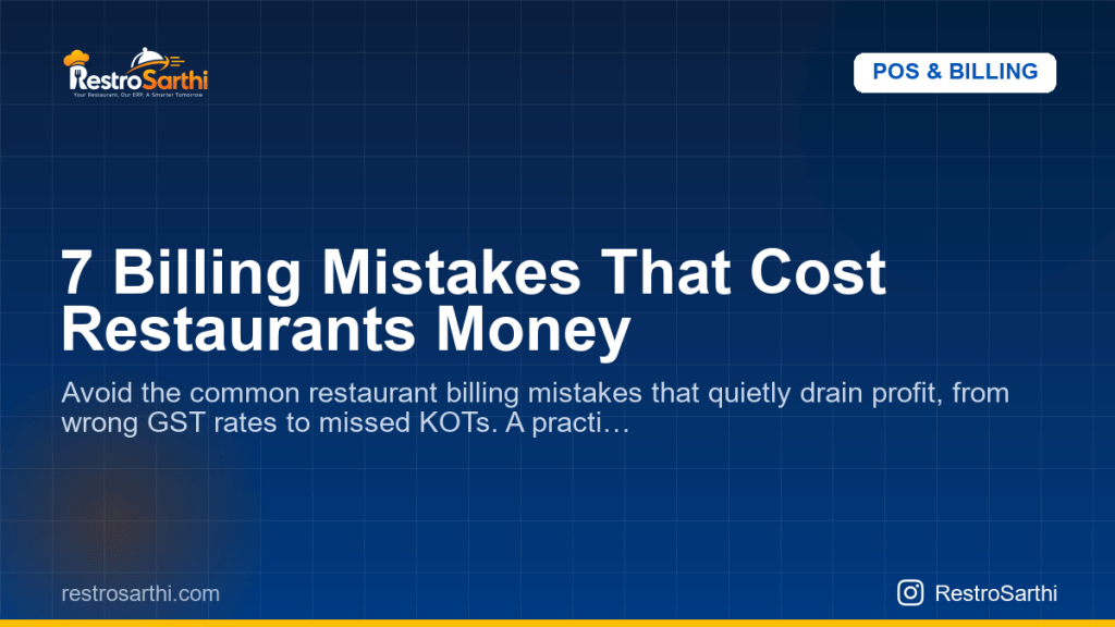 7 Billing Mistakes That Cost Restaurants Money
