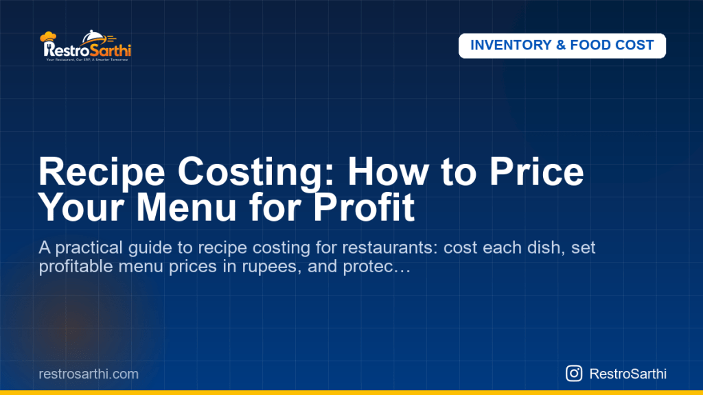 Recipe Costing: How to Price Your Menu for Profit