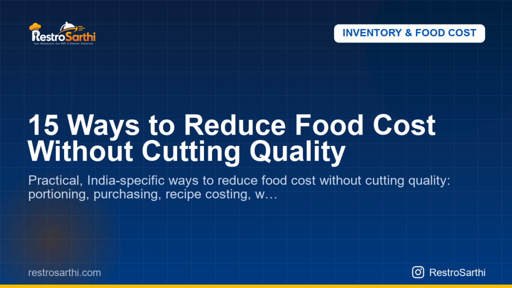 15 Ways to Reduce Food Cost Without Cutting Quality