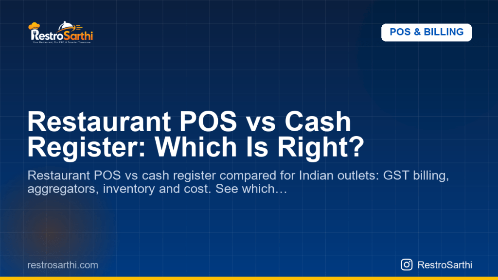 Restaurant POS vs Cash Register: Which Is Right?