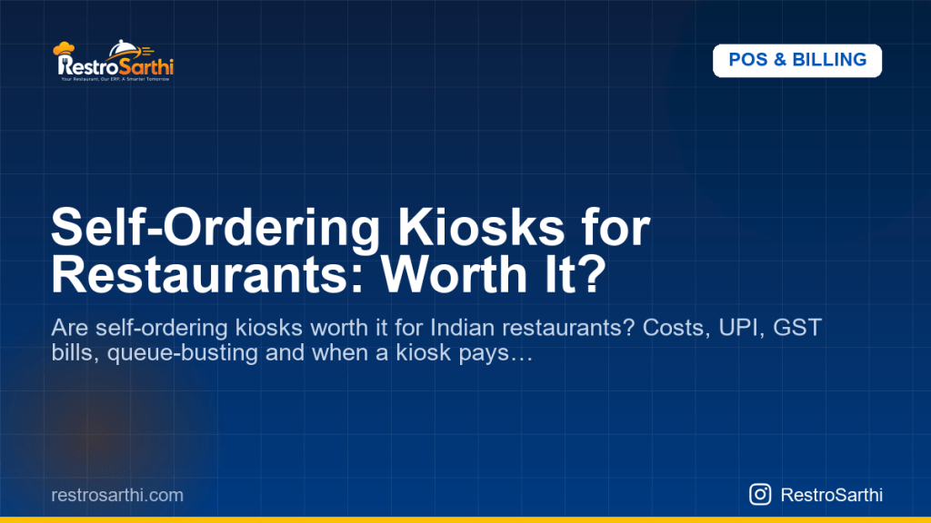 Self-Ordering Kiosks for Restaurants: Worth It?