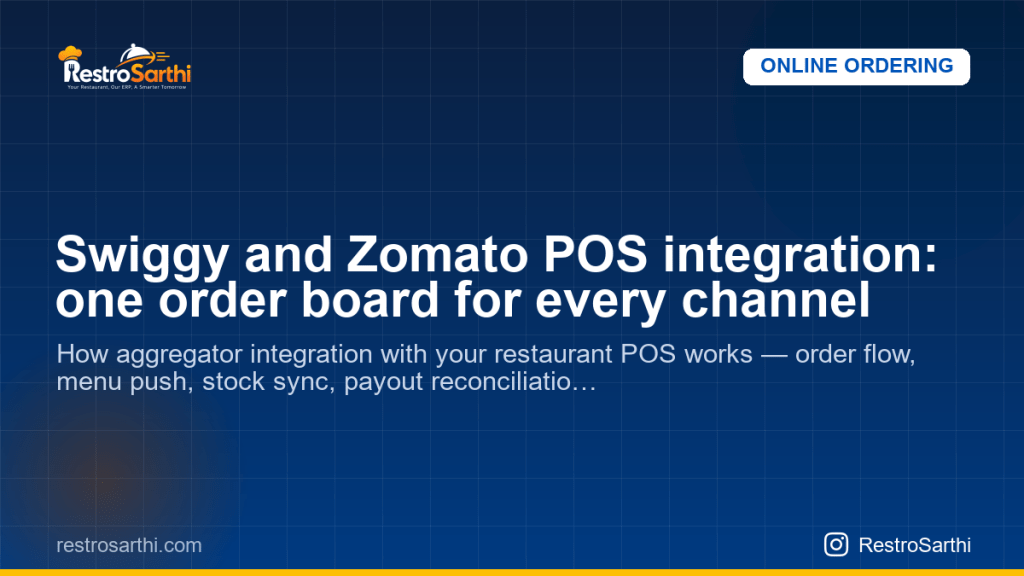 Swiggy and Zomato POS integration: one order board for every channel