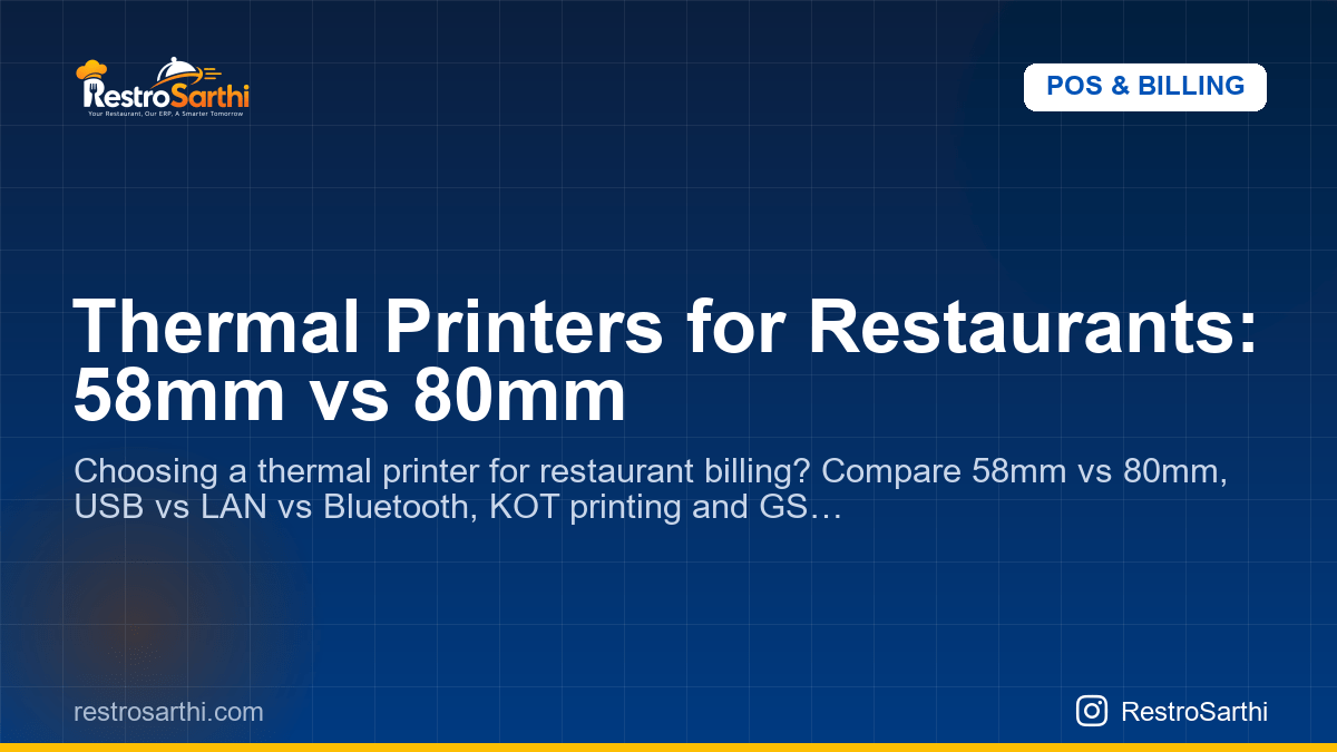 Thermal Printers for Restaurants: 58mm vs 80mm